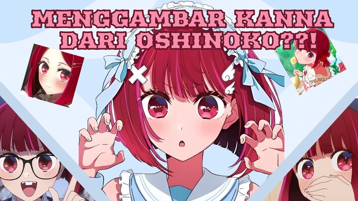 MENGGAMBAR KANNA DARI {OSHINOKO}!! || GBS (Gambar Bareng Seiyu) || Gambar sambil cerita !!