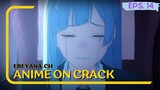 Sedih banget Miwa ditinggal sama pacar | Anime on Crack [Eps.14]