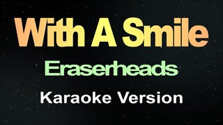 With A Smile - Eraserheads (Karaoke)