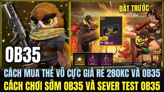 OB35 Cách Mua Thẻ Vô Cực 280kc Cực Ngon, Cách Đăng Ký OB35 Test Thành Công 100% Vào Được |Free Fire
