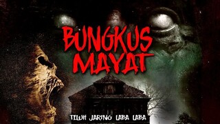 BUNGKUS MAYAT / KENGERIAN TELUH JARING LABA LABA / FULL VERSION by RAID HUSAIN