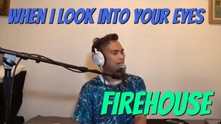 WHEN I LOOK INTO YOUR EYES - FireHouse (Cover by Bryan Magsayo - Online Request)