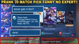 FANNY BELUM EXPERT KOK MAINNYA GITU FIX JOKIAN! 39 MATCH PICK FANNY DI BILANG DARAT