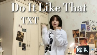 TXT-Do It Like That｜欢迎收听omg之歌