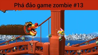 Phá đảo game zombie p13