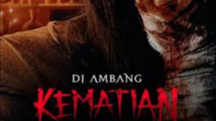 Diambang Kematian Full Movie II