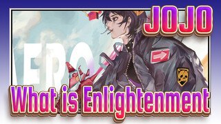 JOJO
What is Enlightenment