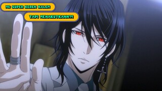 ANIME VAMPIRE DENGAN MC GANTENG, KALEM, TAPI MENAKUTKANN??!!WOWW😱😱