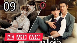 ME and WHÓ ep 9 (ENGSUB)