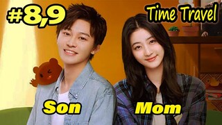 Part-8,9 // He traveled back in time to save his mom From death // Chinese Drama explained In Hindi