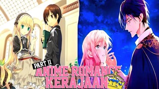 TOP 10 ANIME ROMANCE TEMA KERAJAAN