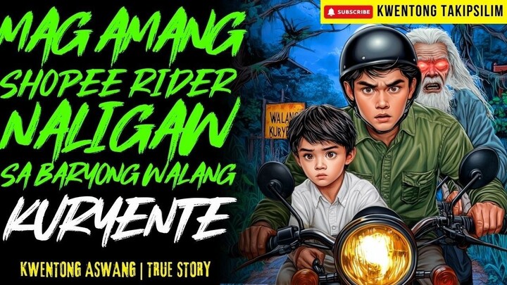MAG AMANG SHOPEE RIDER NALIGAW SA BARYONG WALANG KURYENTE  Kwentong Aswang | True Story | 03-06-2026