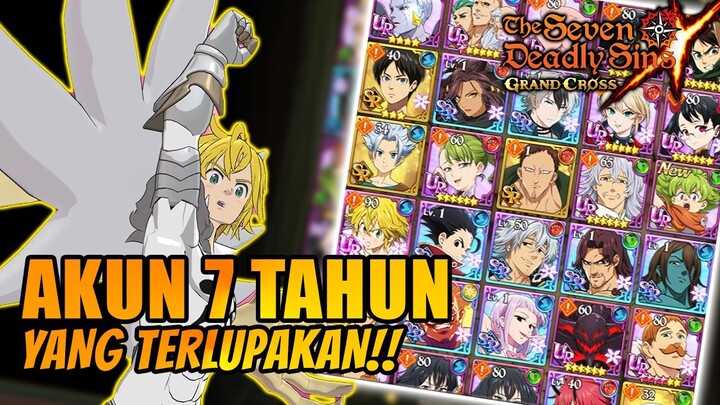 GILA AKUN INI TERBENGKALAI BERTAHUN - TAHUN!! UDAH 7 TAHUN JADI APA AKUNNYA SKRG? - 7DS GRAND CROSS
