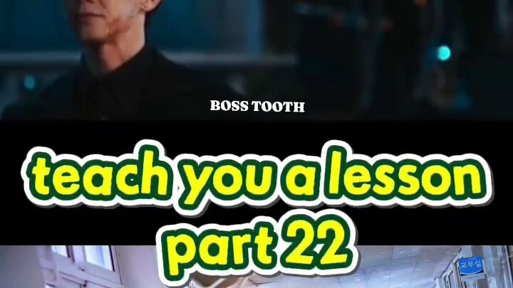 EPISODE 2| Part 22 TEACH YOU A LESSON