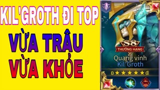 Hướng dẫn cách lên đồ Kilgroth đi top và bảng ngọc Kilgroth chuẩn, mạnh nhất liên quân - HD GAME 76