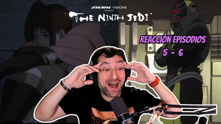Reacción LA JEDI NUMERO 9 | Capitulos 5 y 6 | star wars visions