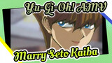 Marry Seto Kaiba! | Yu-Gi-Oh! AMV