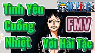 [Đảo Hải Tặc] FMV | Tình Yêu Cuồng Nhiệt Với Hải Tặc