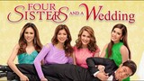 FOUR SISTERS AND A WEDDING FULL MOVIE TAGALOG- subrang ganda nito panoorin nyo