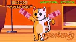 Oyenong Episode "Minta Duit"