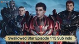 Swallowed Star Episode 115 Sub indo