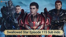 Swallowed Star Episode 115 Sub indo