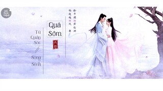 [Vietsub•Pinyin] Thả Thính Phượng Minh OST | Quá Sớm - Song Sênh, Từ Quân Sóc | 双笙, 徐均朔 - 太初 | 且听凤鸣