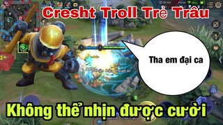 LIÊN QUÂN : Thánh Cresht Troll Rừng Khóc Thét Vì Tội Chửi Đồng Đội