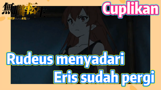 [Mushoku Tensei] Cuplikan | Rudeus menyadari Eris sudah pergi