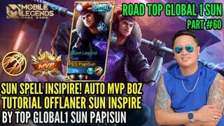 PART #60, SUN MAKE SPELL INSPIRE AUTO MVP BOZ !!! TUTORIAL SUN BY TOP 1 GLOBAL 7 HERO PAPIBANE