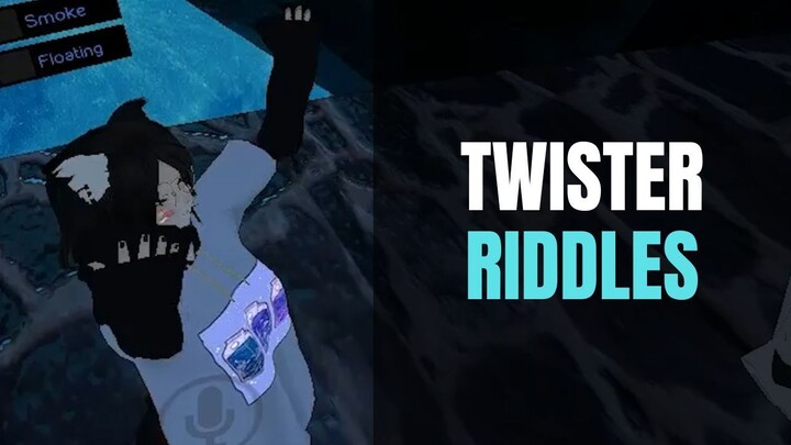Twister Riddles