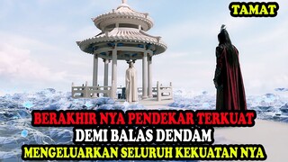 BERAKHIR NYA PENDEKAR TERKUAT DEMI BALAS DENDAM | Alur Cerita Film