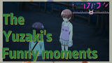 The Yuzaki's Funny moments