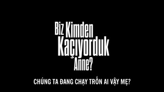 Chúng ta đang chạy trốn ai vậy mẹ? EP 3 [Sub Việt]