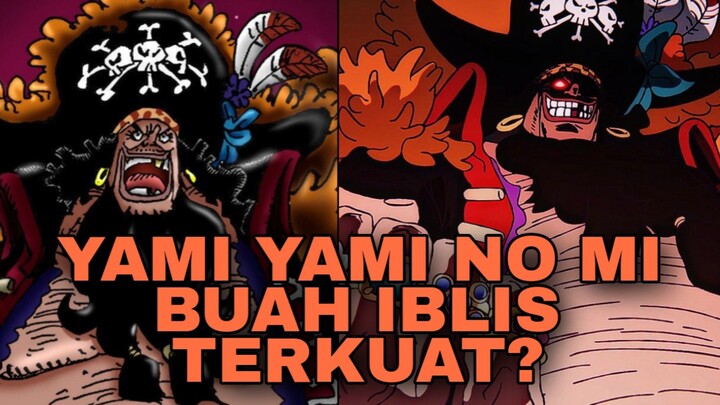 Seberapa kuat potensi Yami Yami No mi?