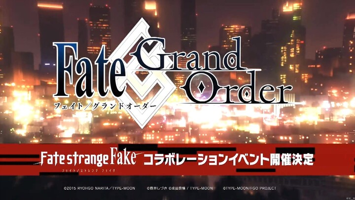 【FGO Collaboration】“Fate/strange Fake” × “Fate/Grand Order” Collaboration Event PV