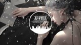 Still - JJ (sakura DEEP Remix ) | Nhạc Nền TikTok Hot!