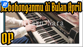[Kebohonganmu di Bulan April] OP Hikaru Nara_2