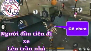 Tik Tok Free Fire | Người đầu tiên đi được xe lên trần nhà và cái kết | Ngọc K9