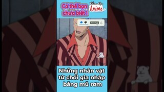 Những nhân vật từ chối gia nhập băng mũ rơm #onepiece #shorts