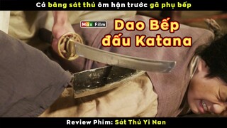 Gã phụ bếp dùng dao hạ gục 500 tên sát thủ - review phim Sát Thủ Yi Nan