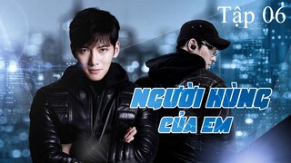 Người Hùng Của Em (Healer) - Tập 06 | Lồng Tiếng