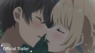 Keikenzumi na Kimi to, Keiken Zero na Ore ga, Otsukiai suru Hanashi. || Official Trailer 2