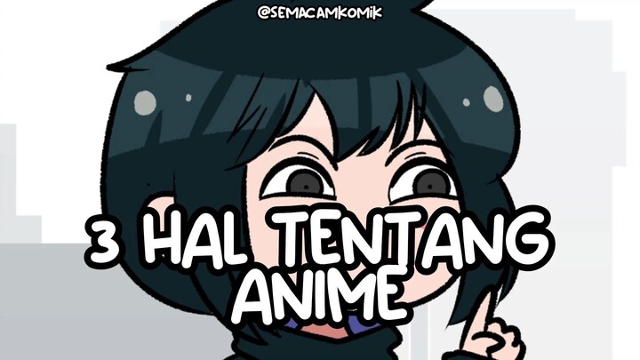 3 Hal Tentang Anime