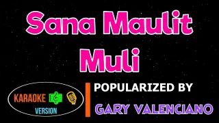 Sana Maulit Muli - Gary Valenciano | Karaoke Version |HQ▶️ 🎶🎙️