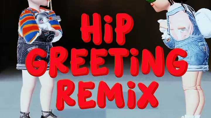 HIP GREETING REMIX ZEPETO DANCE