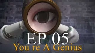 You re A Genius EP 05