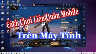 Cách Tải Game Liên Quân Mobile Cho Pc, Laptop Mới Nhất 2021