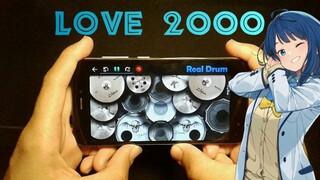 ED make heroine ga oosugiru "LOVE 2000" real drum cover