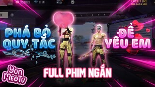 Full Phim Ngôn Tình FreeFire | Phá Bỏ Quy Tắc Để Yêu Em | YunMeo TV